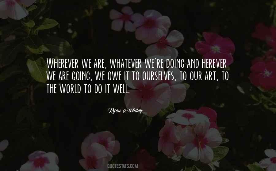 Whatever We Do Quotes #68801