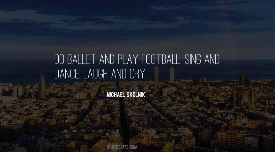 Laugh Dance Quotes #1212394