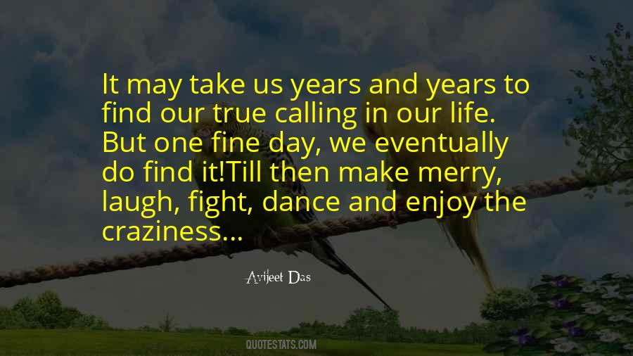 Laugh Dance Quotes #254579
