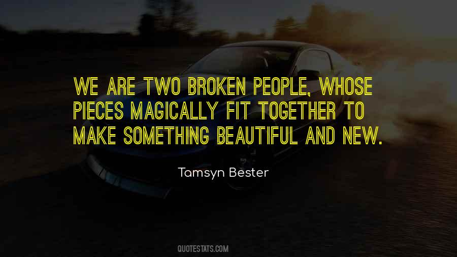 Broken To Pieces Quotes #1018794