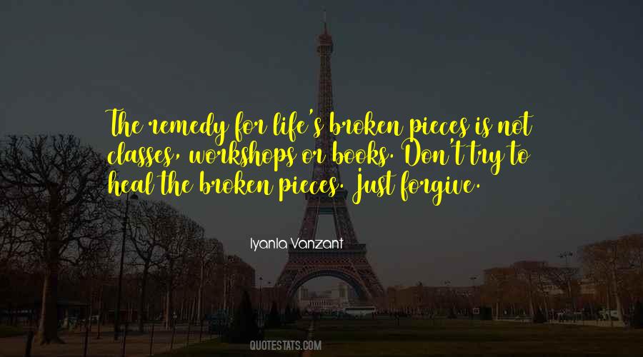 Broken To Pieces Quotes #114796