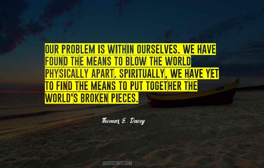 Broken To Pieces Quotes #1686152
