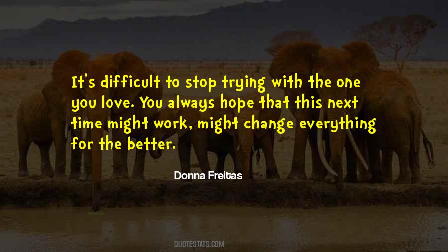 Change Is Difficult But Quotes #473755