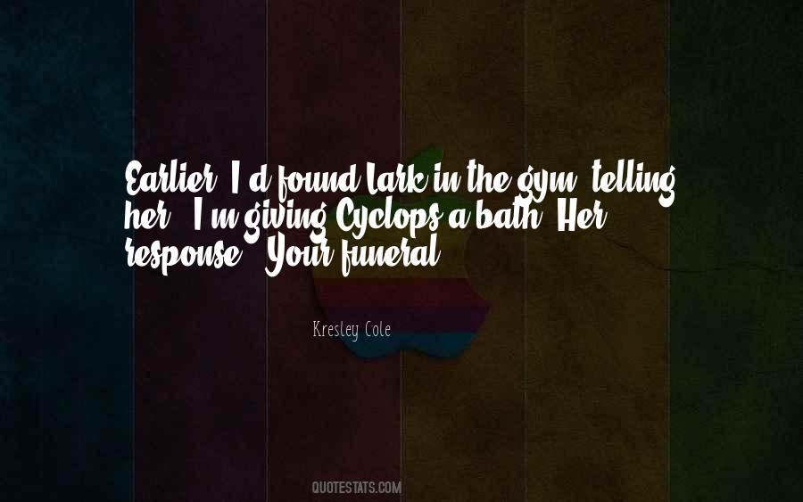 Quotes About Your Funeral #1116652