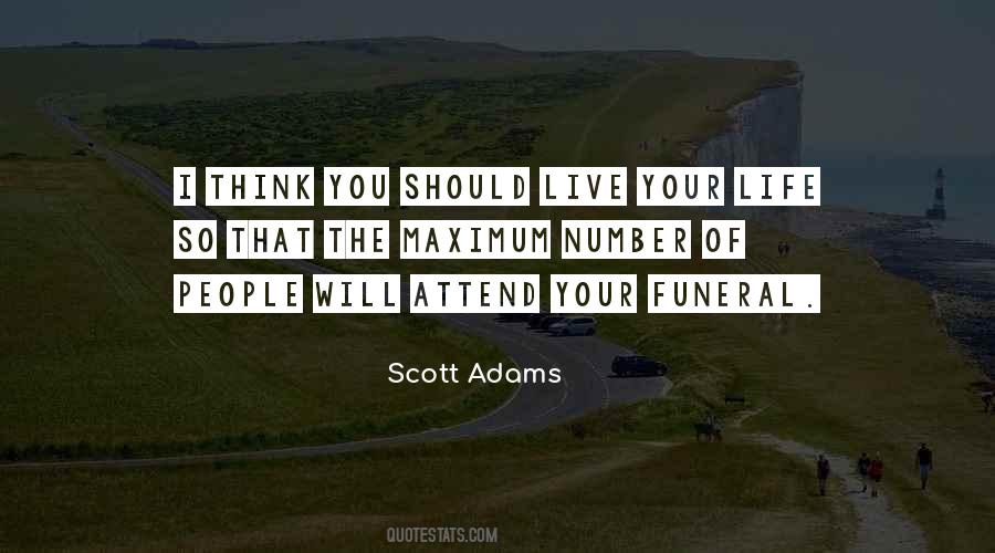 Quotes About Your Funeral #1136786