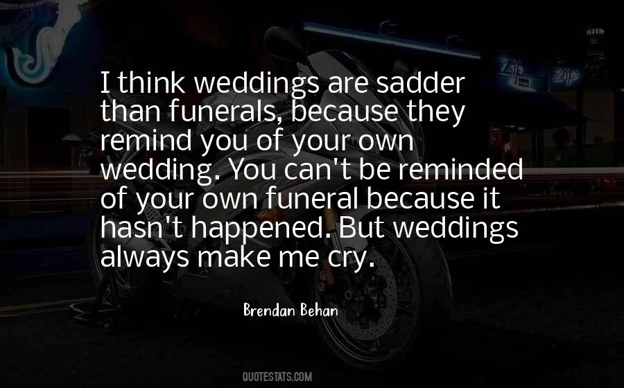 Quotes About Your Funeral #1555952