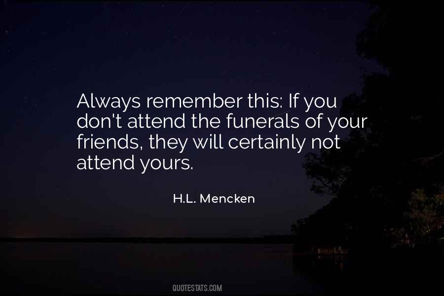 Quotes About Your Funeral #1678994