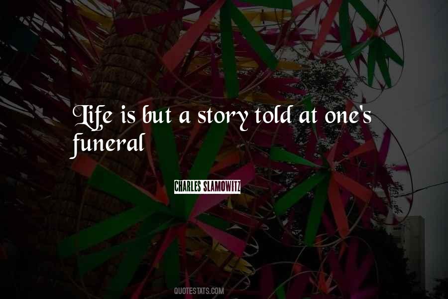 Quotes About Your Funeral #211864