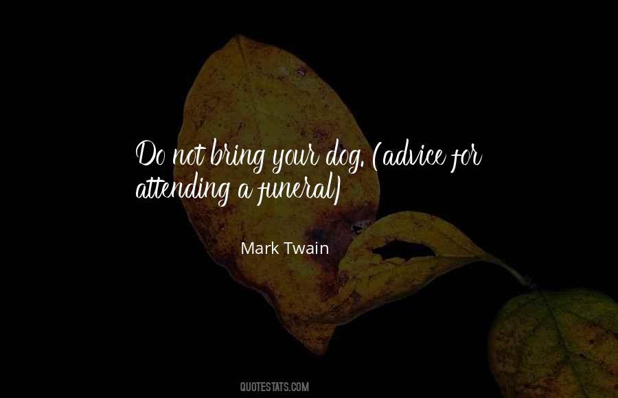 Quotes About Your Funeral #935870