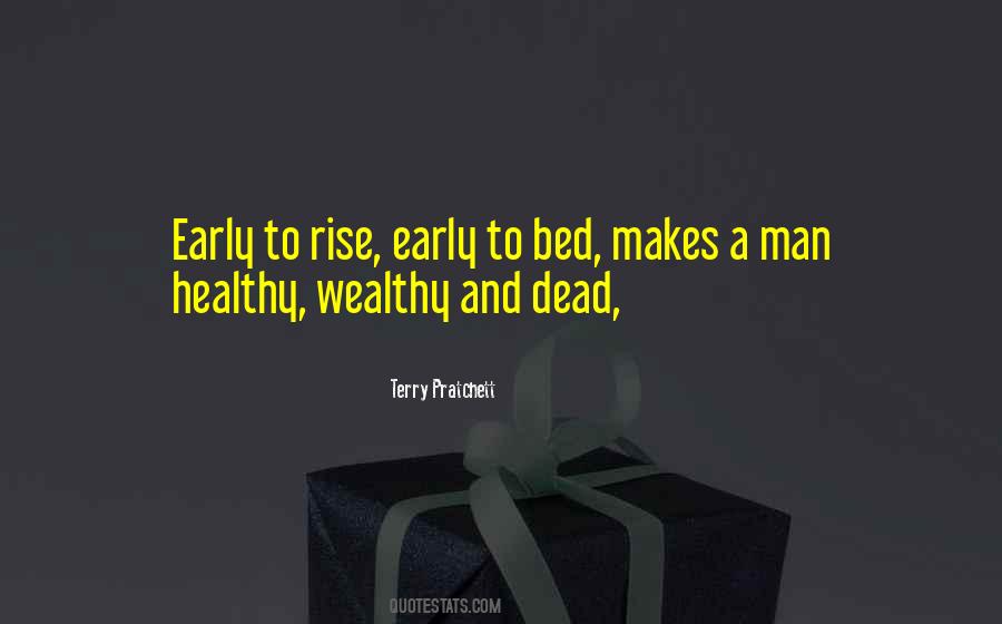 Early To Bed Makes A Man Quotes #217095