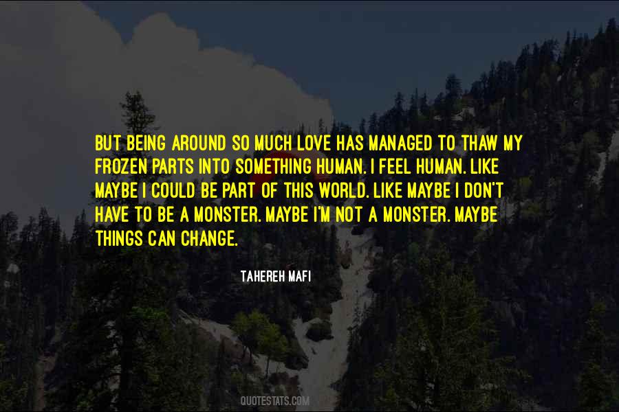 Quotes About Being Part Of The Change #1454794