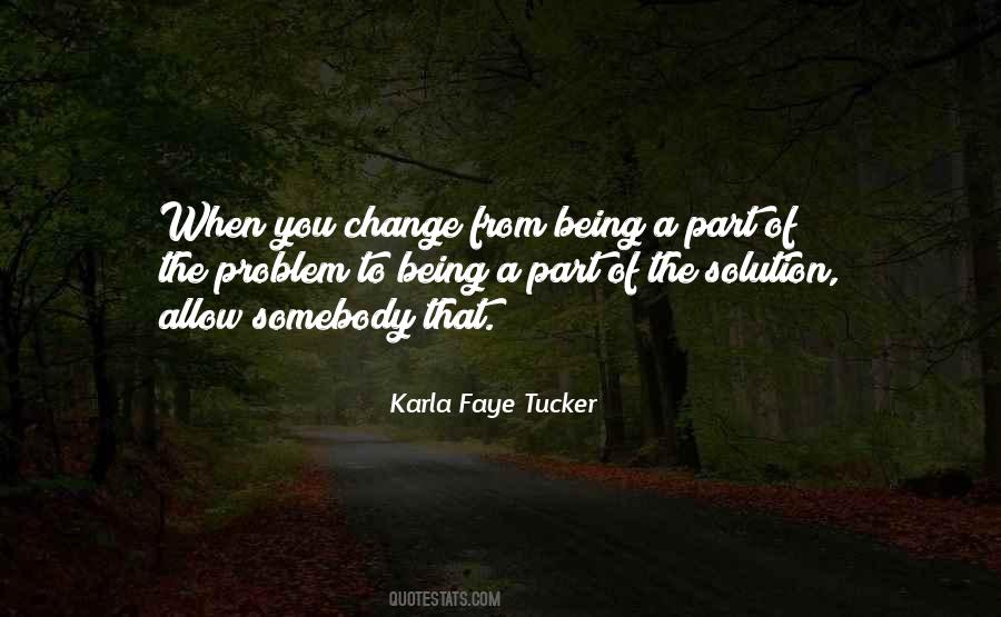 Quotes About Being Part Of The Change #251581