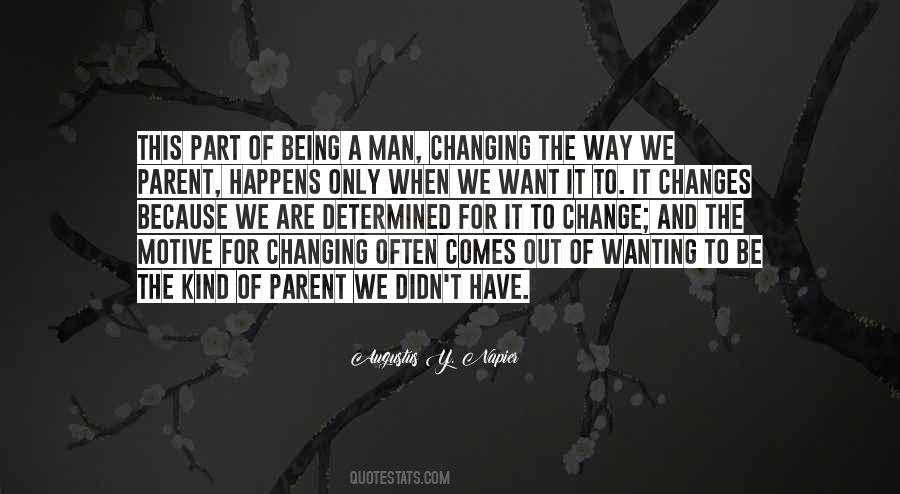 Quotes About Being Part Of The Change #890861