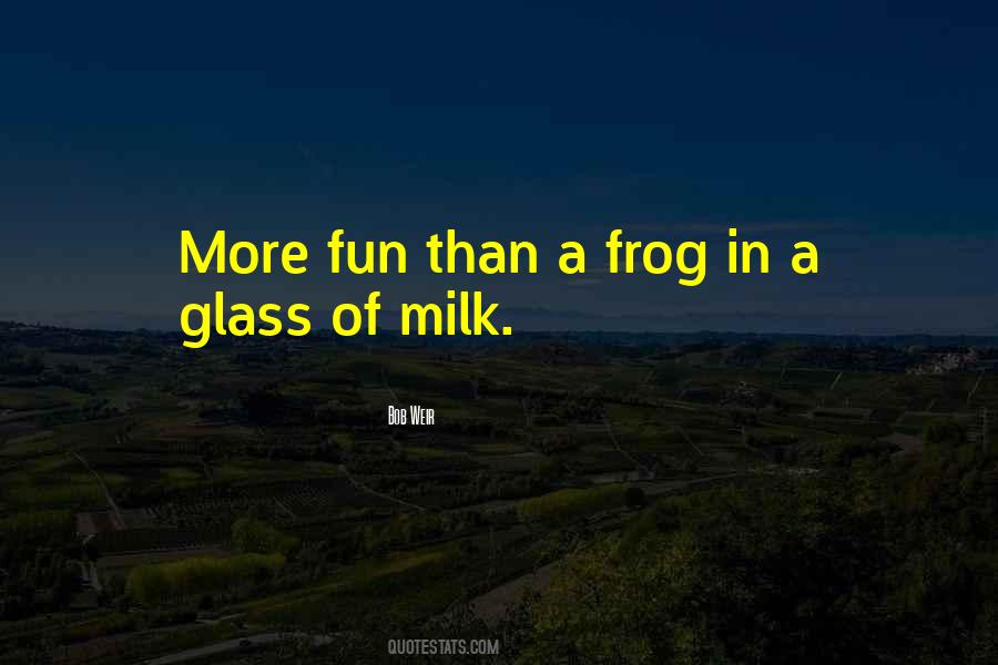 Glass Of Milk Quotes #1764276