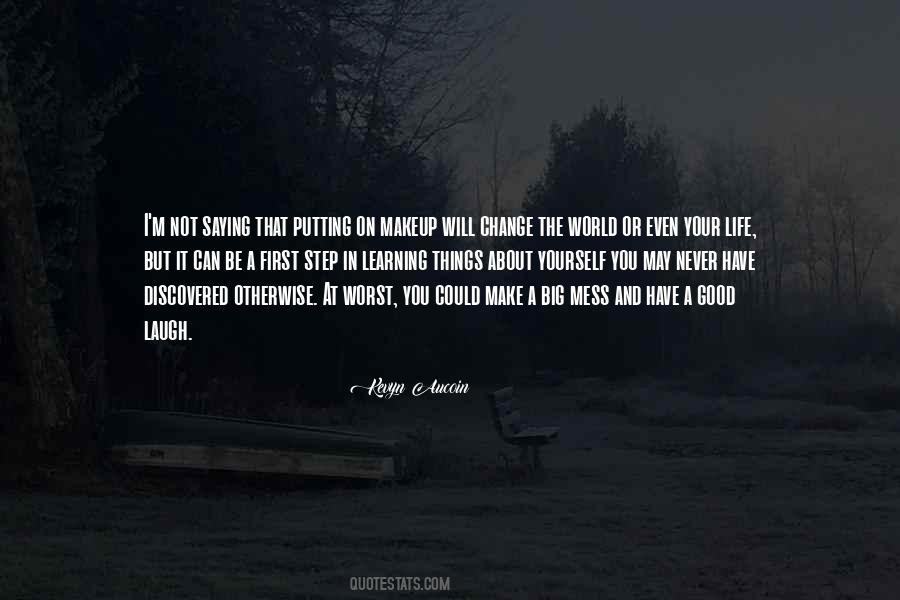 Make A Mess Quotes #1031481