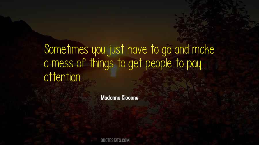 Make A Mess Quotes #1448782
