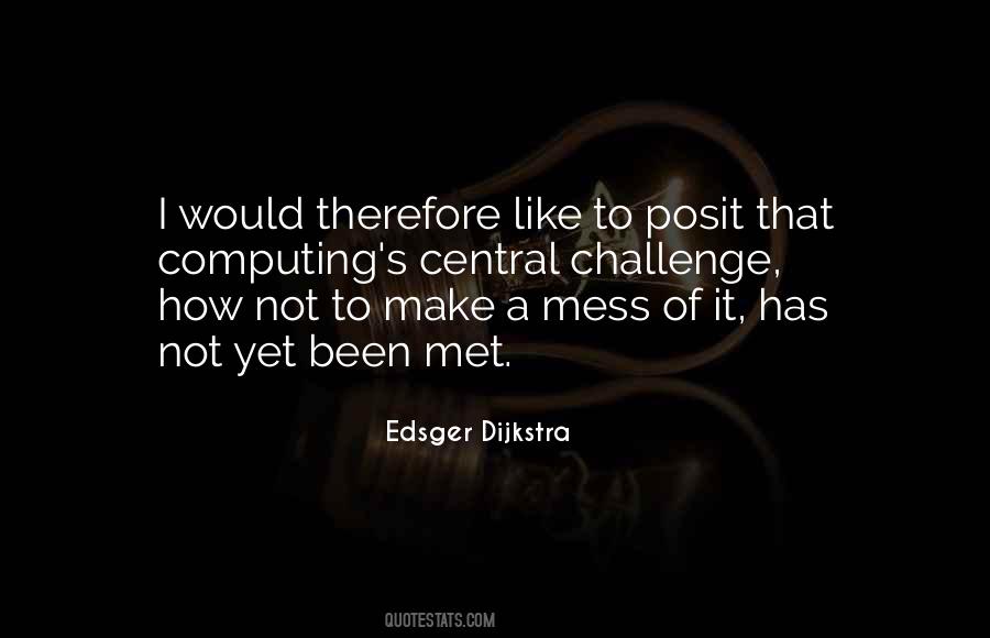 Make A Mess Quotes #1667593