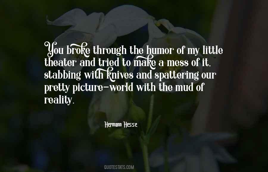 Make A Mess Quotes #1804377