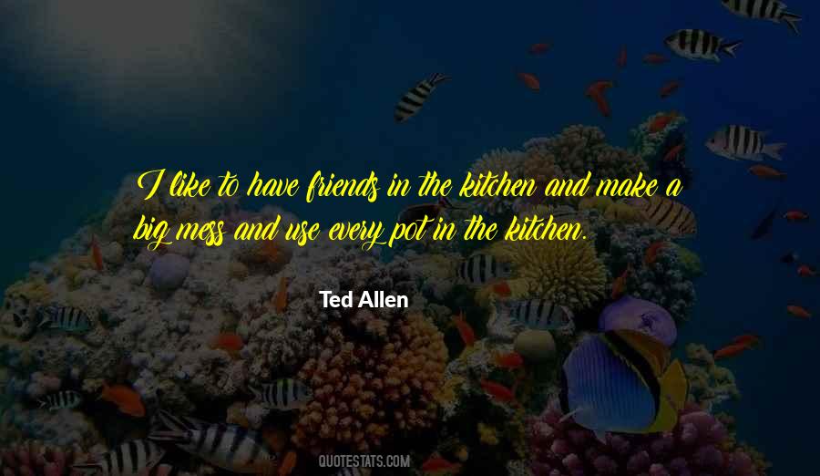 Make A Mess Quotes #425792