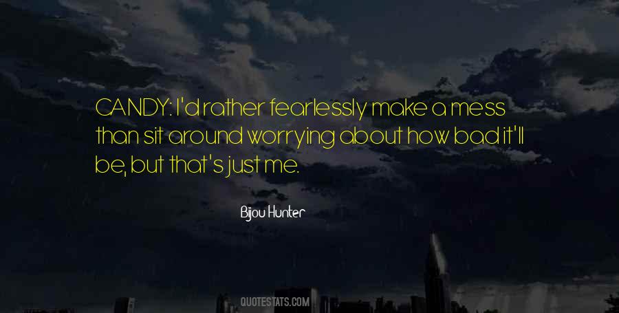 Make A Mess Quotes #432112