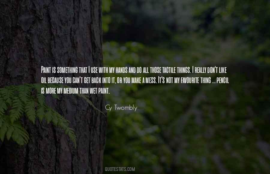 Make A Mess Quotes #436511