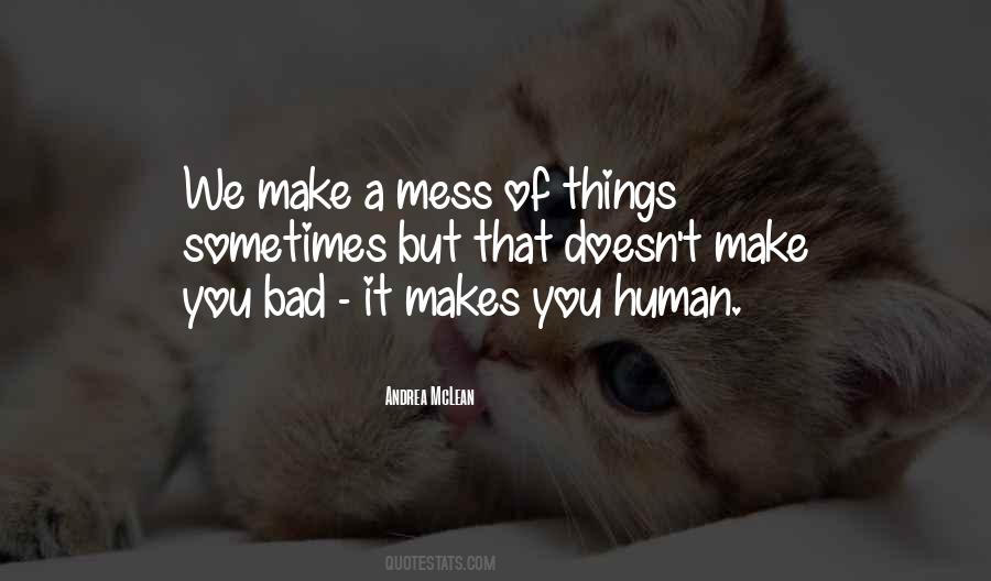 Make A Mess Quotes #804685