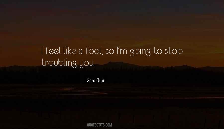 I M A Fool Quotes #1085771