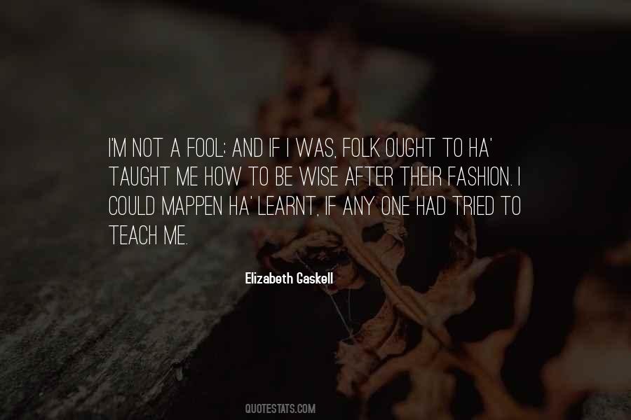 I M A Fool Quotes #1474523