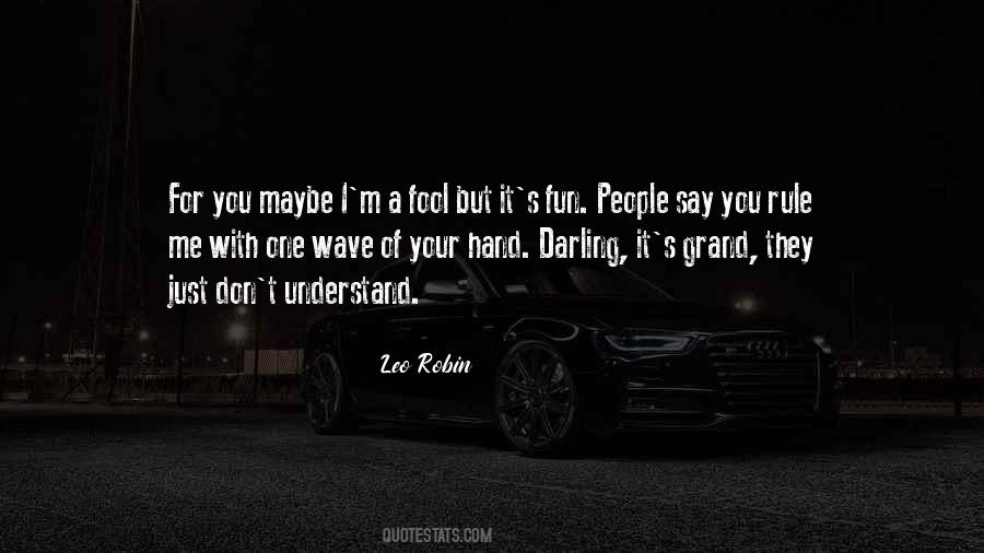I M A Fool Quotes #1815043