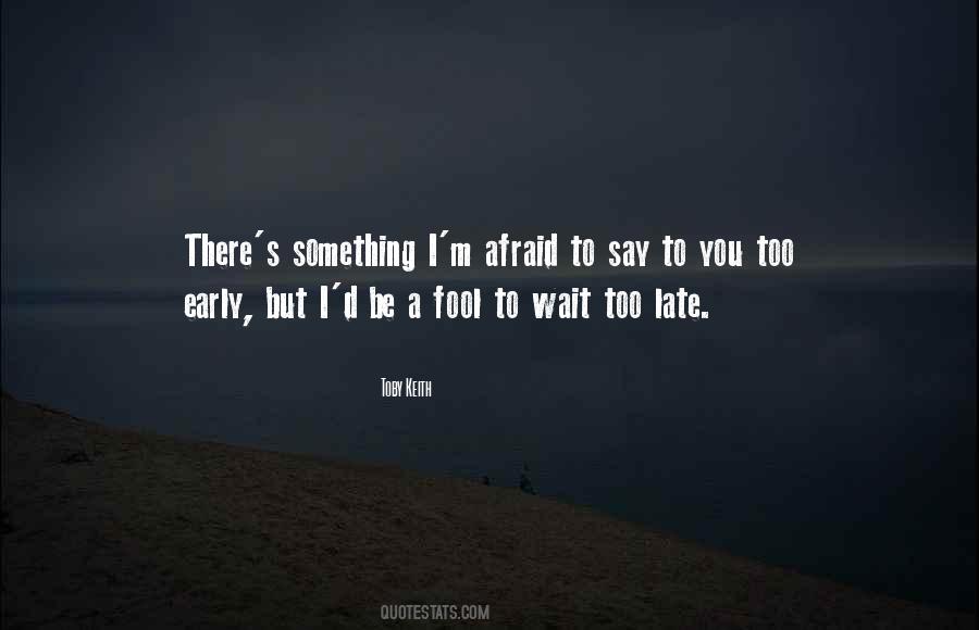 I M A Fool Quotes #384793
