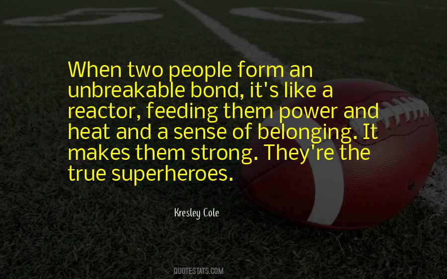 The Unbreakable Bond Quotes #552127