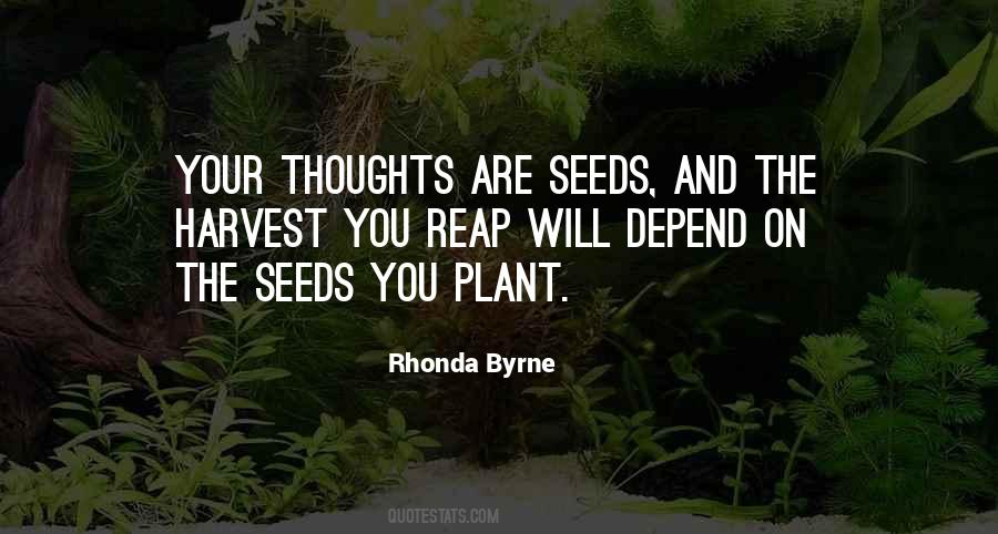 Plant The Seeds Quotes #1855453