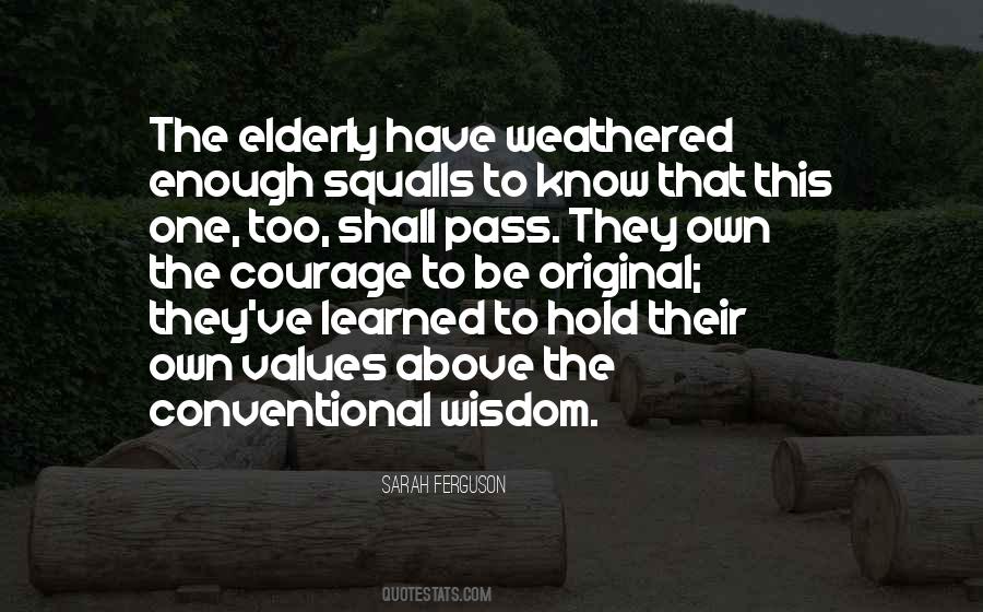 Wisdom Of The Elderly Quotes #1743439