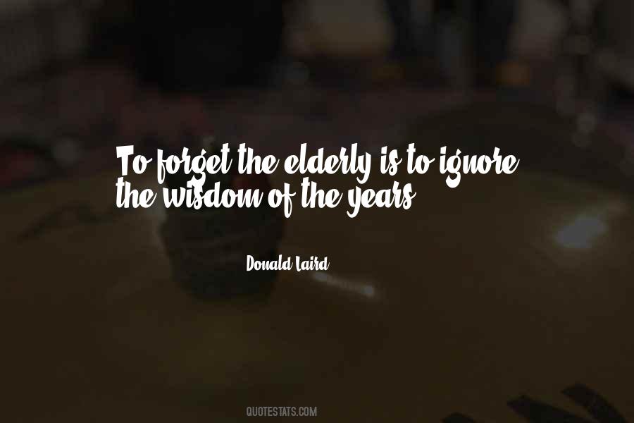 Wisdom Of The Elderly Quotes #959629