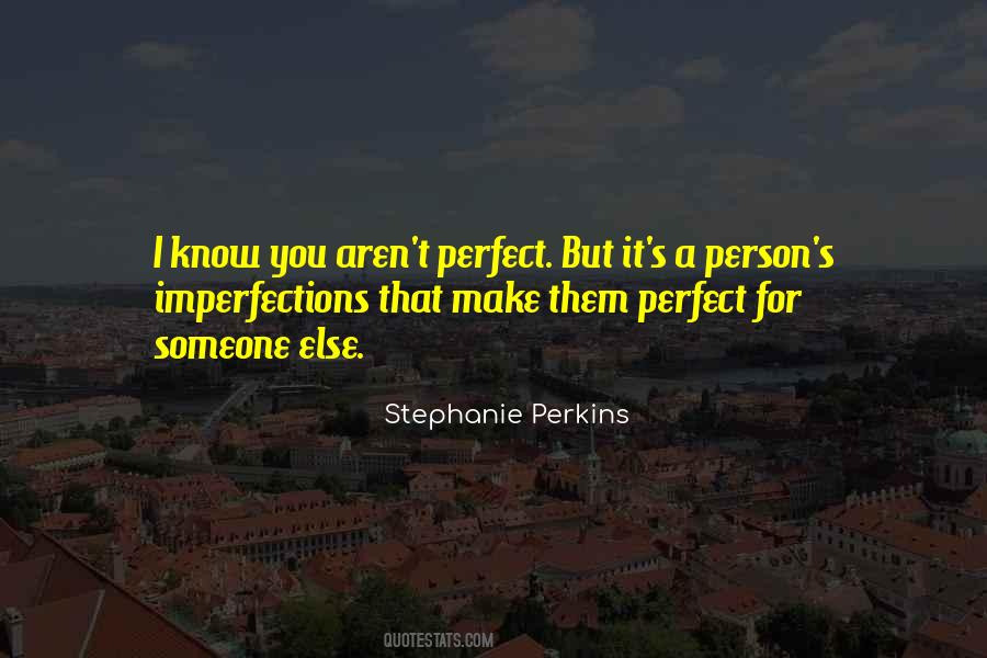 Perfect In Your Imperfections Quotes #550663