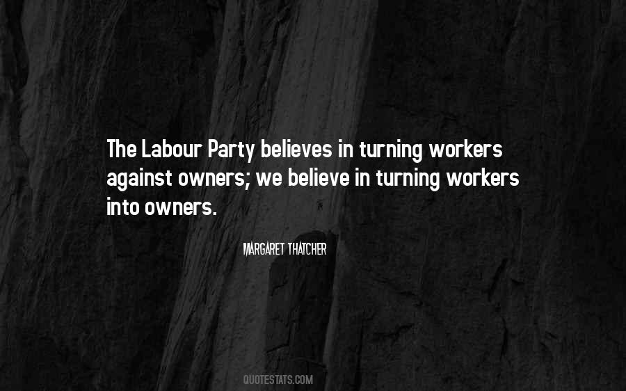 Quotes About The Labour Party #1055638