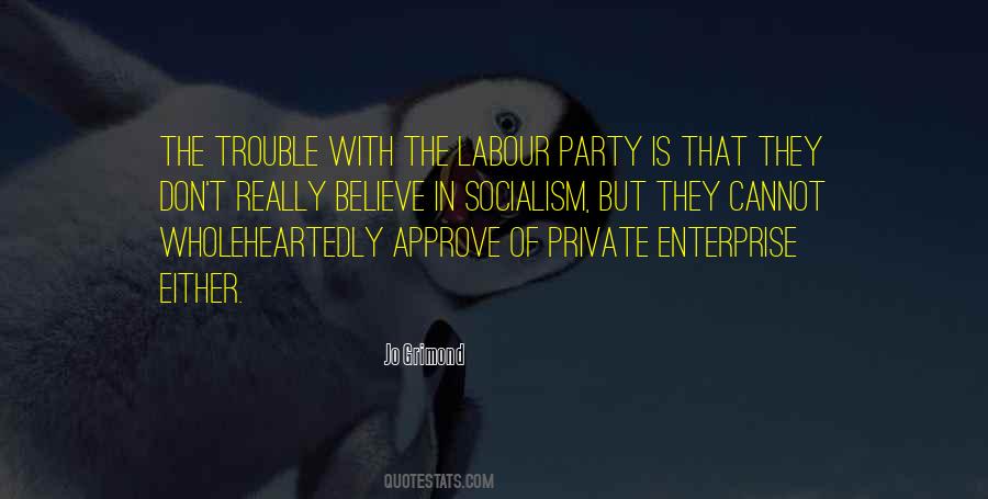Quotes About The Labour Party #1605569