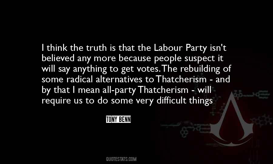 Quotes About The Labour Party #784770