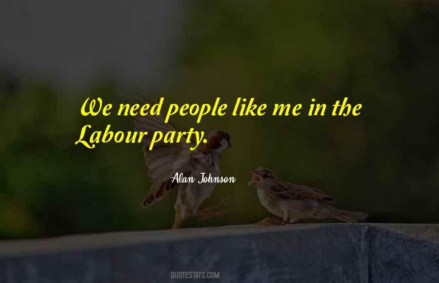 Quotes About The Labour Party #934193