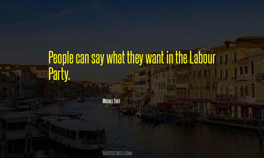 Quotes About The Labour Party #987833