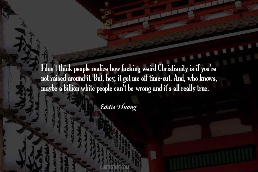 Quotes About Huang #1272334