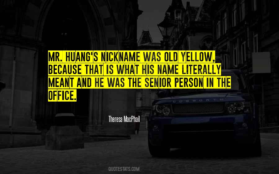 Quotes About Huang #1825201