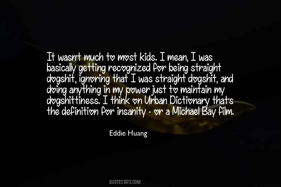 Quotes About Huang #989554