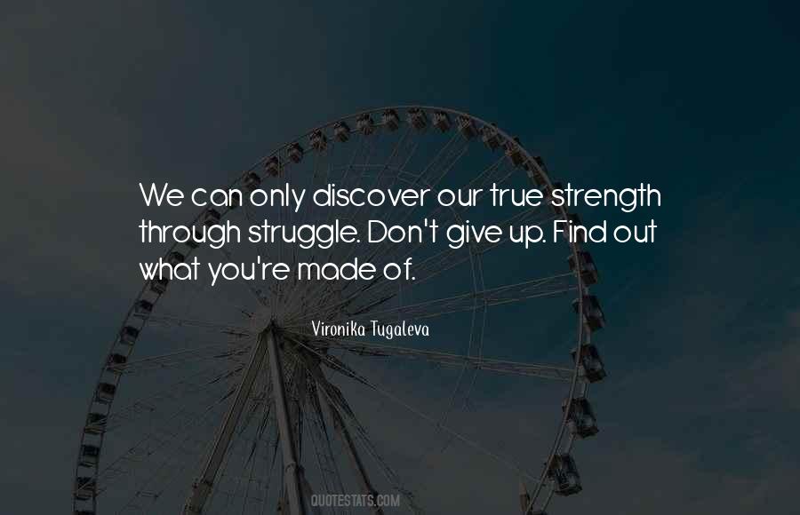 Struggle Comes Strength Quotes #144594