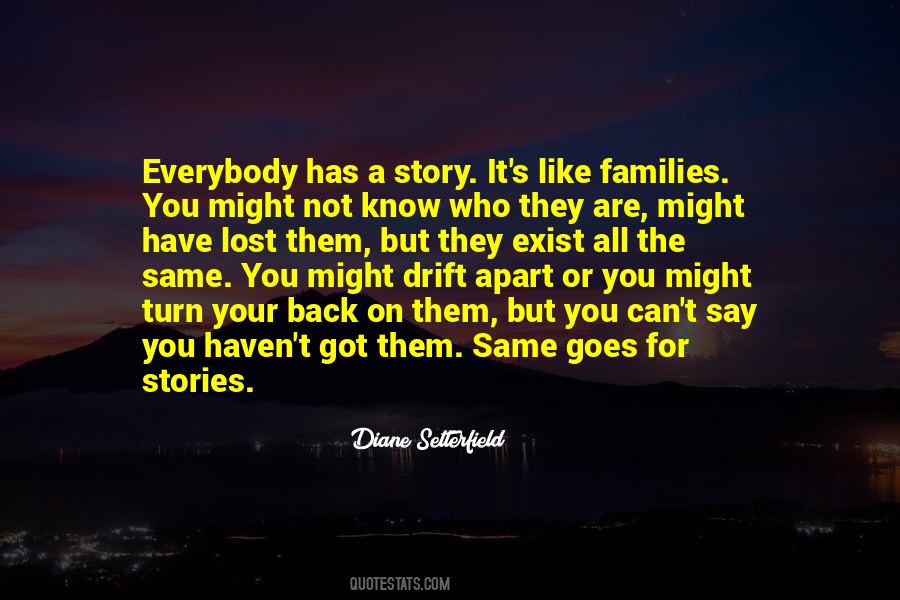 Everybody Has A Story Quotes #1722495