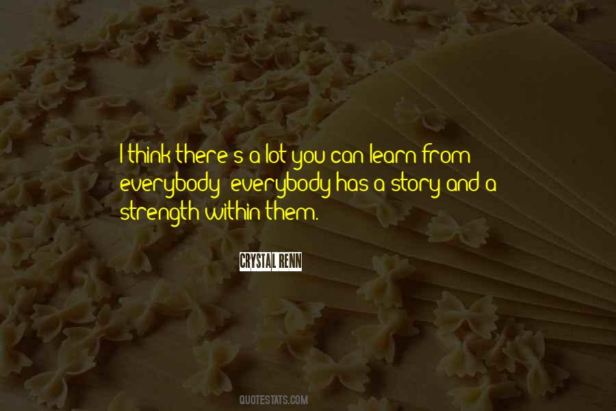 Everybody Has A Story Quotes #741671