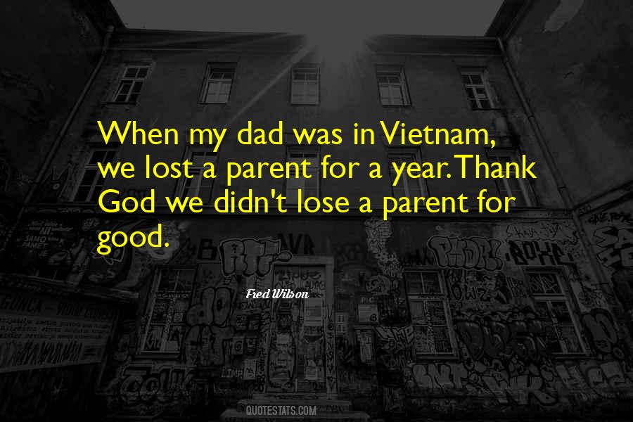 I Lost My Dad Quotes #841573