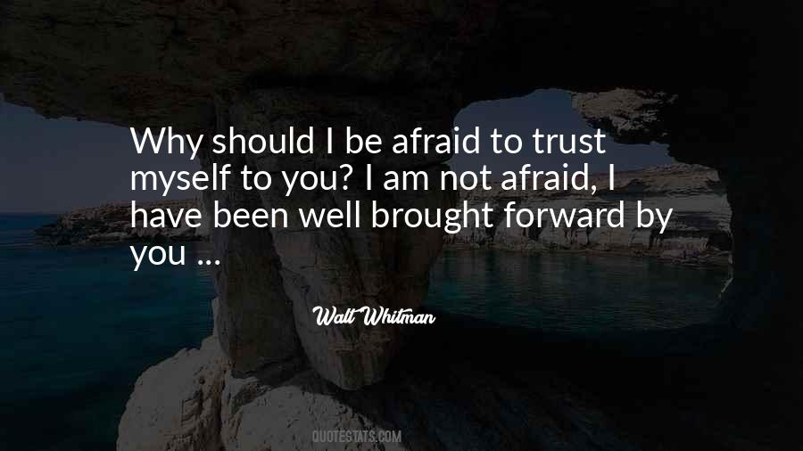 Not Afraid To Love Quotes #155557