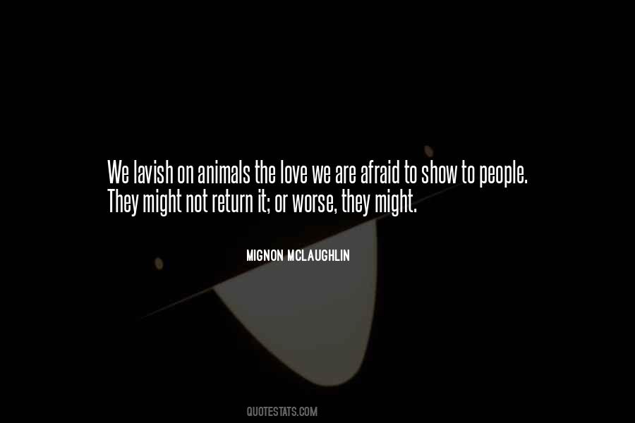 Not Afraid To Love Quotes #487607