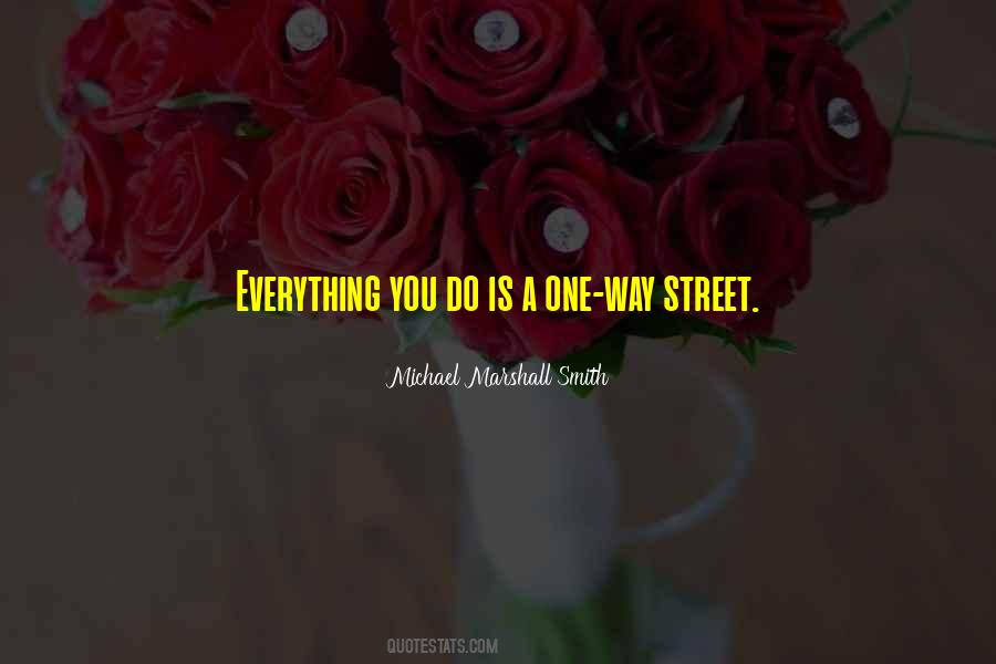 Quotes About A One Way Street #1192582